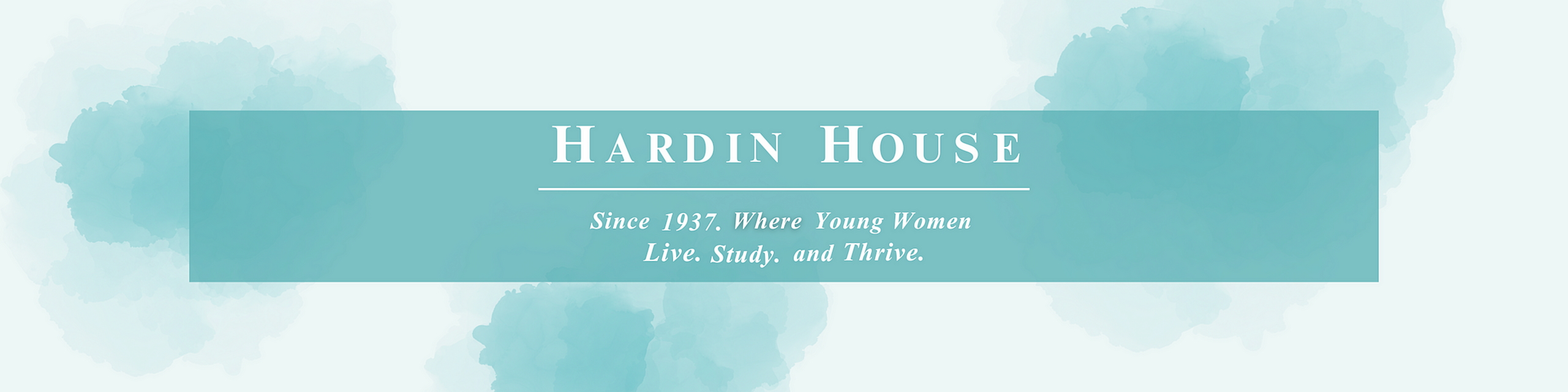 Elegant promotional banner for Hardin House with motivational tagline highlighting a legacy of empowering young women since 1937.