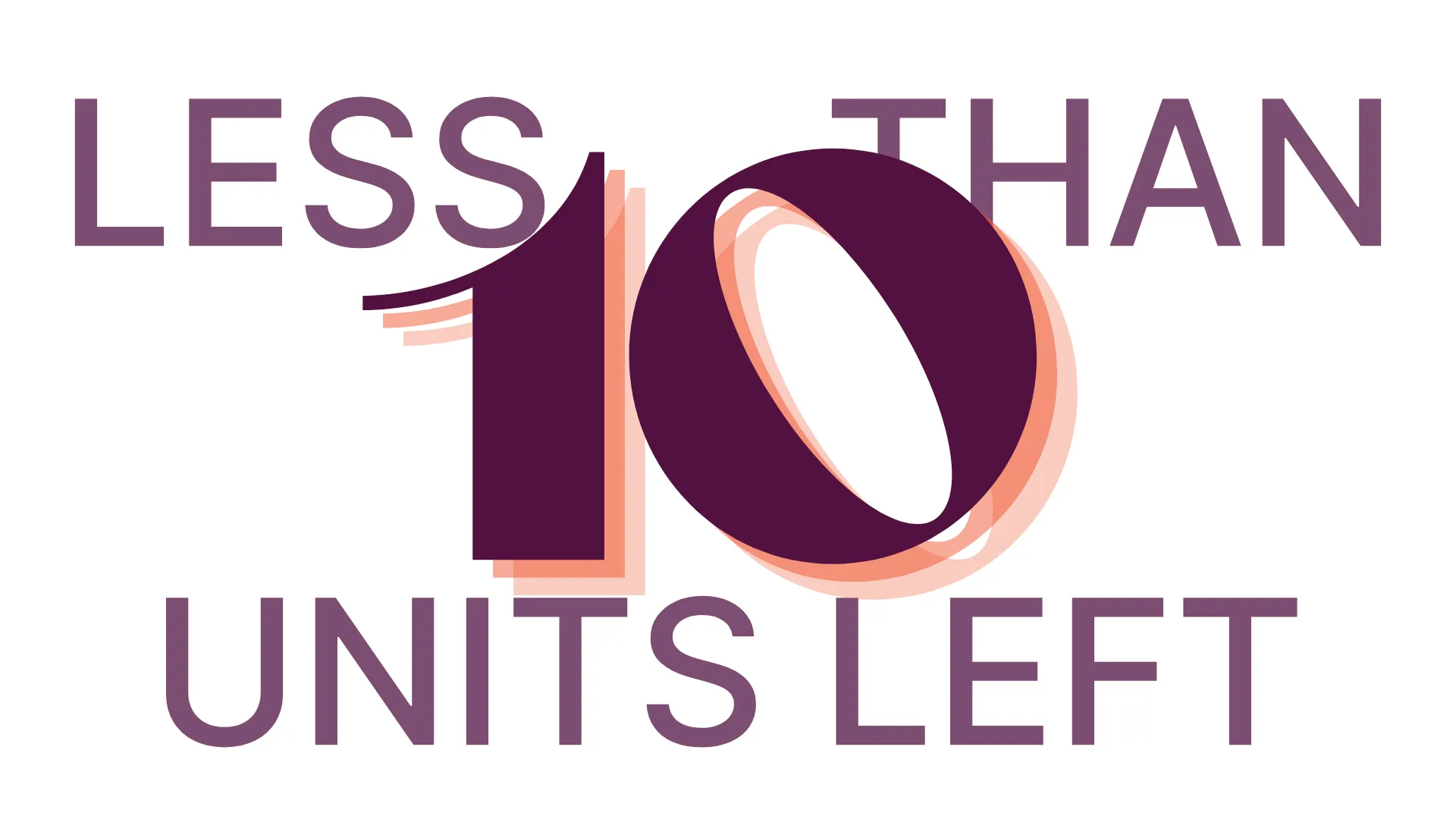 less than 10 units left