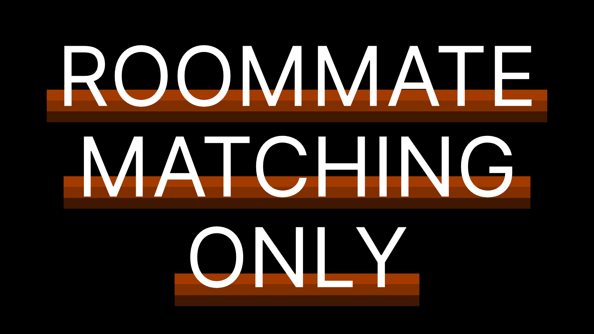 Roommate Matching Only