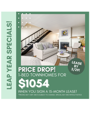 REDUCED RATES - 1-bedroom Townhomes for $1054 on 15-month leases by 2/29!!