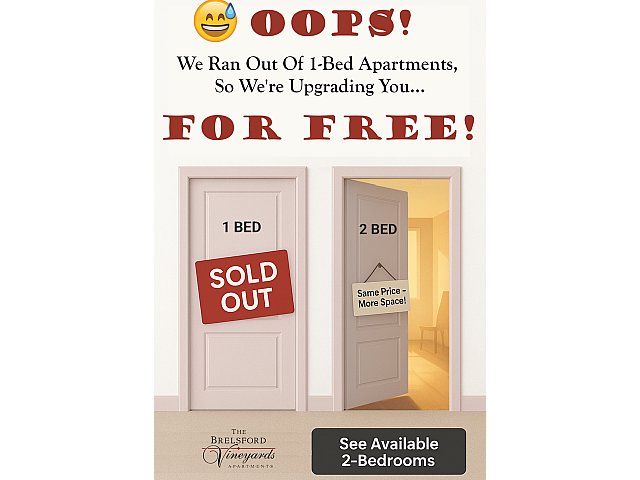 Cheerful announcement of free upgrades to spacious 2-bedroom apartments as 1-bed units are sold out. Enjoy more space for the same price at Brelsford Vineyards Apartments.
