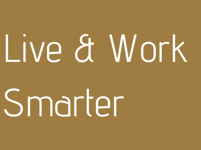 Motivational text reading 'Live & Work Smarter' on a stylish brown background.