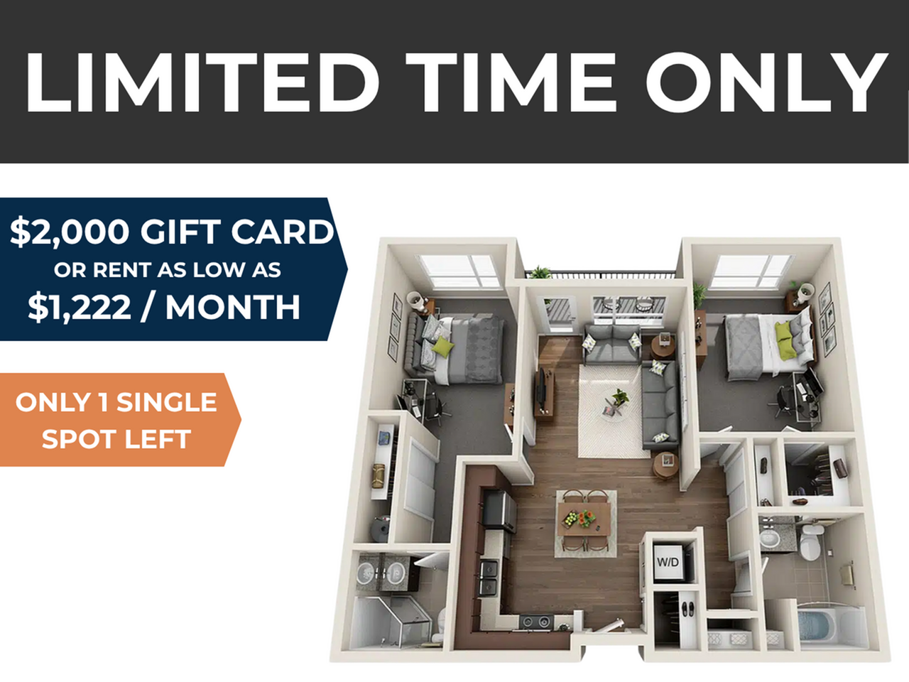 Elegant 3D apartment floor plan featuring two bedrooms, cozy living room, modern kitchen, and convenient bathroom. Limited time offer with a $2,000 gift card or rent starting at $1,222 per month. Only one spot left!