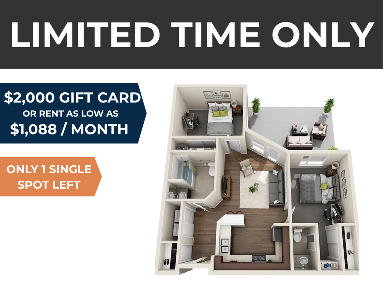 Limited time offer for a modern apartment with a 3D floor plan featuring two bedrooms, two bathrooms, and a stylish open-concept living area. Includes a $2,000 gift card or rent as low as $1,088/month. Only one spot left.