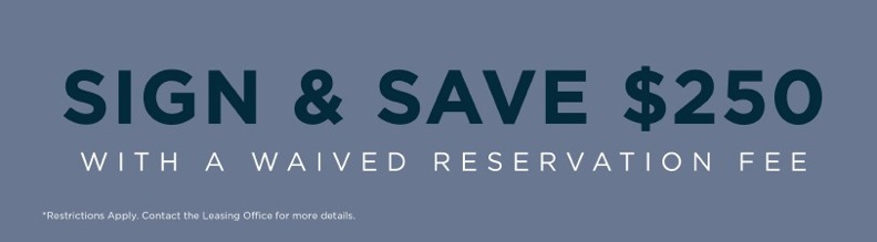 sign and save $250 with a waived reservation fee.