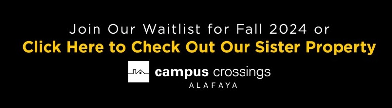 join our waitlist for fall 2024 or click here to check out our sister property campus crossings alafaya