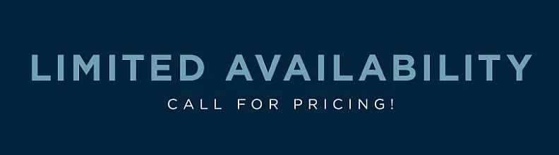 limited availability. call for pricing.