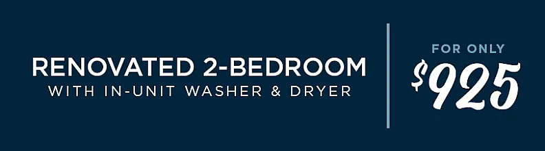 Affordable renovated 2-bedroom unit with in-unit washer and dryer for only $925.