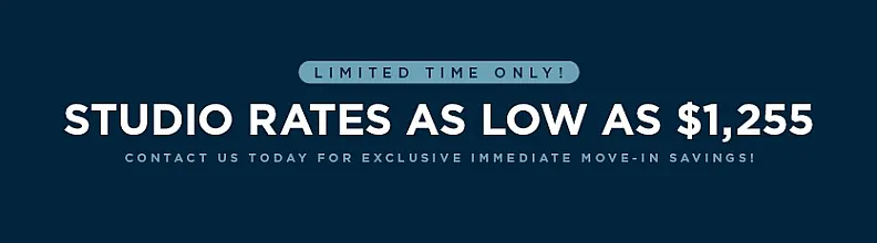 Limited time offer promoting studio rates starting at $1,255 with exclusive immediate move-in savings.