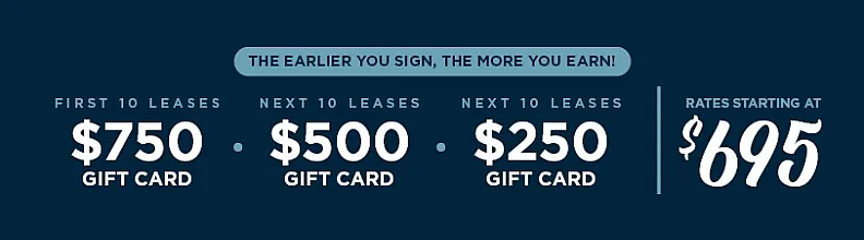 Exclusive leasing offer with tiered gift card incentives starting at $750, $500, and $250, plus rates from $695.