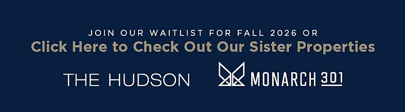 Invitation banner to join the waitlist for Fall 2026 featuring the logos of The Hudson and Monarch 301 properties.
