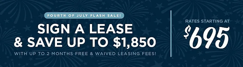 Exciting Fourth of July Flash Sale offering big savings on leases, with rates starting at $695 and up to $1,850 in discounts.