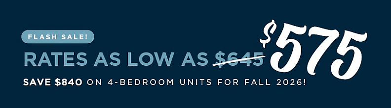Flash sale banner promoting rates as low as $575 for 4-bedroom units with savings of $840 for Fall 2026.