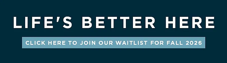 Inviting promotional banner encouraging waitlist sign-up for Fall 2026 with the message 'Life's Better Here'.