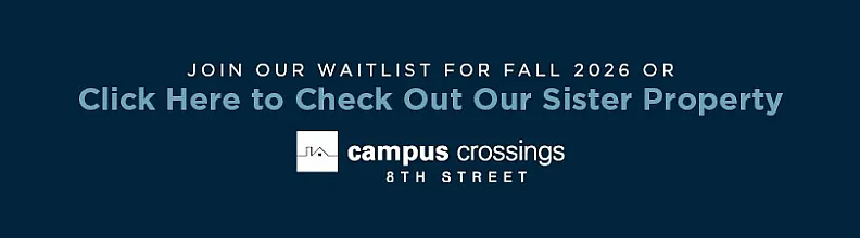 Invitation to join the Fall 2026 waitlist or explore sister property at Campus Crossings 8th Street, featuring sleek and modern branding.