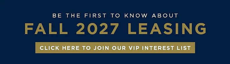 Exciting announcement for Fall 2027 leasing, inviting you to join our exclusive VIP interest list.