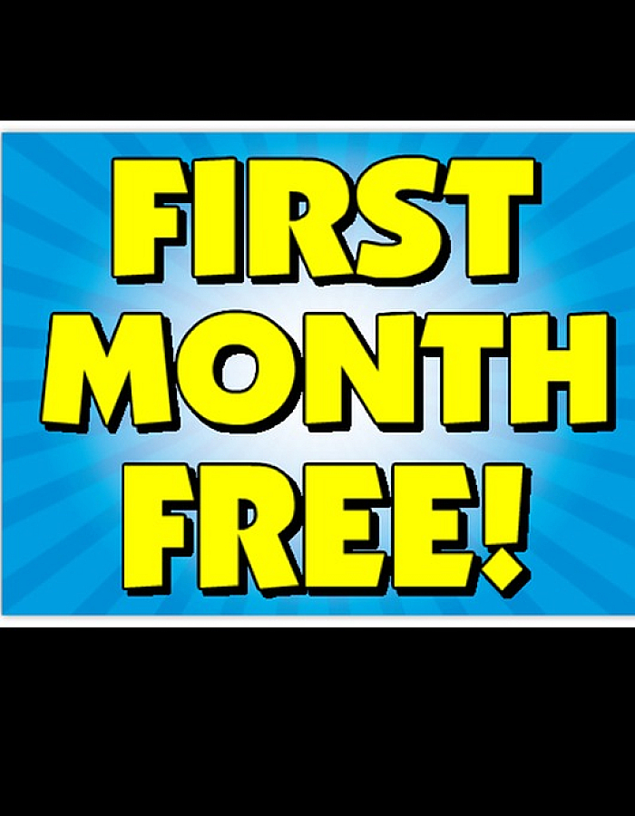 FIRST MONTH FREE!