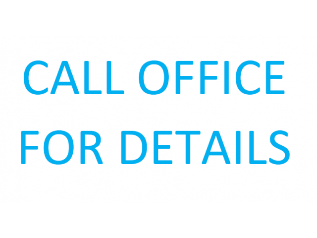 Call office for Details