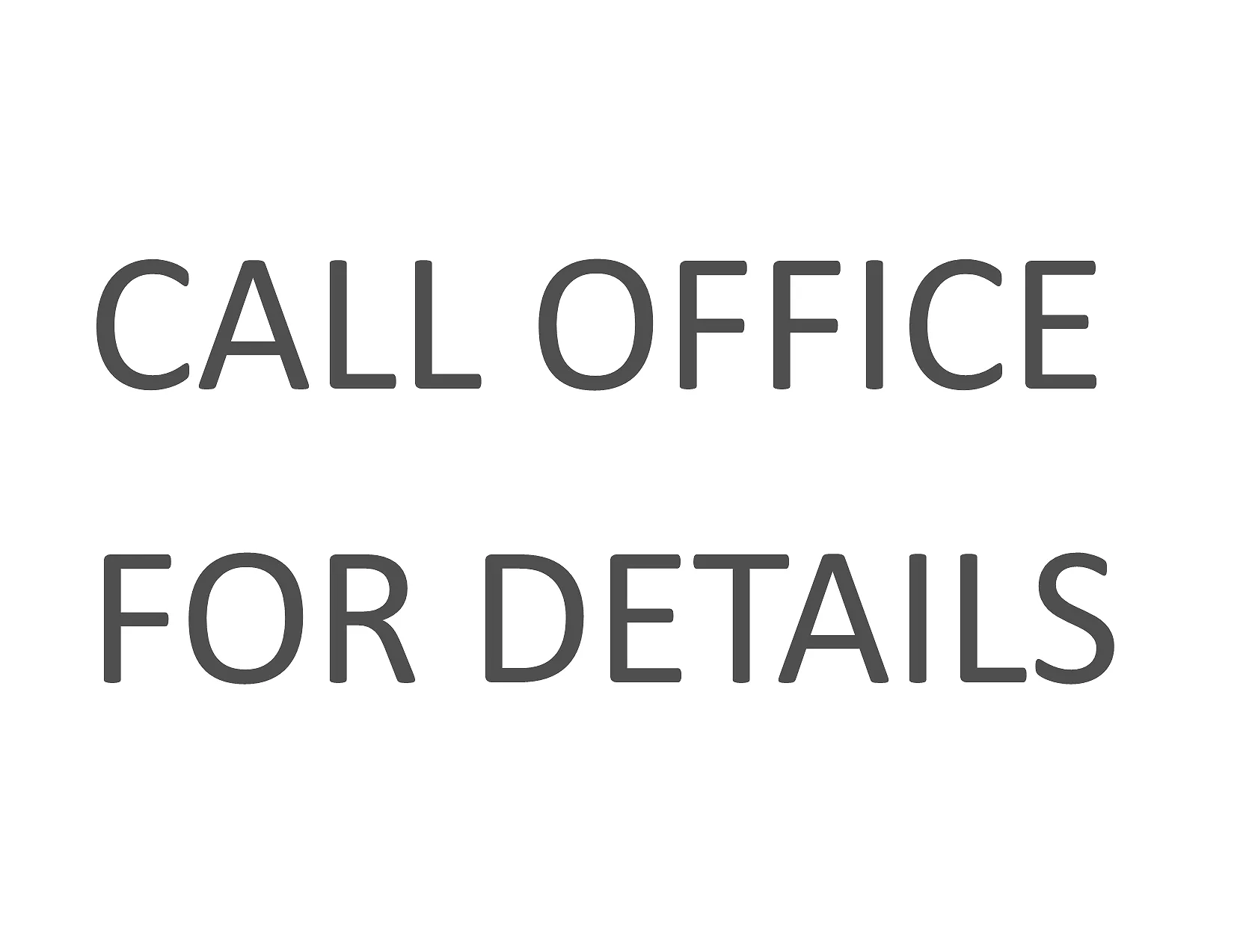 Call office for details