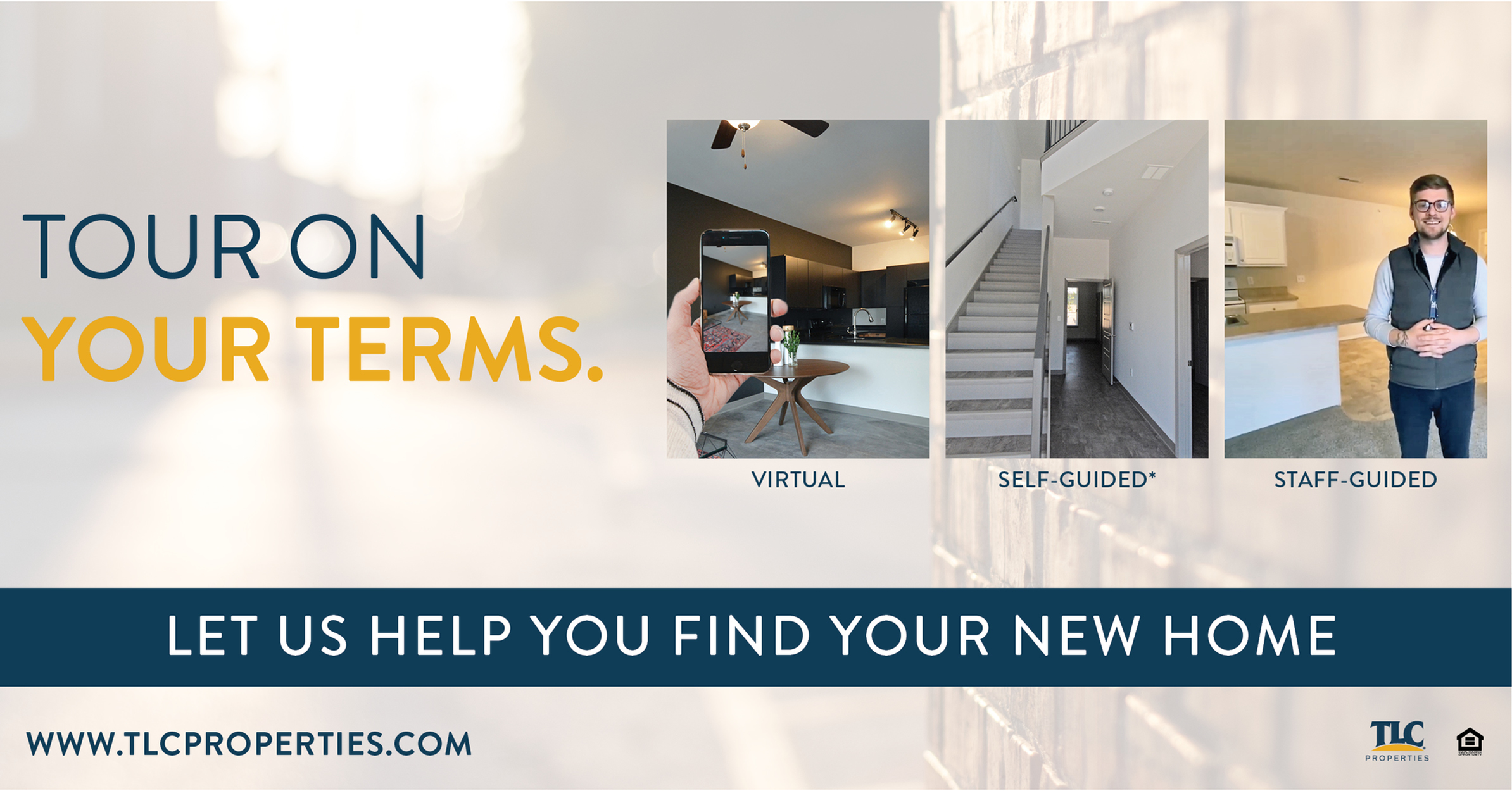 TLC Properties offers three ways to tour your apartment:Self Guided, Staff-guided, and Virtual