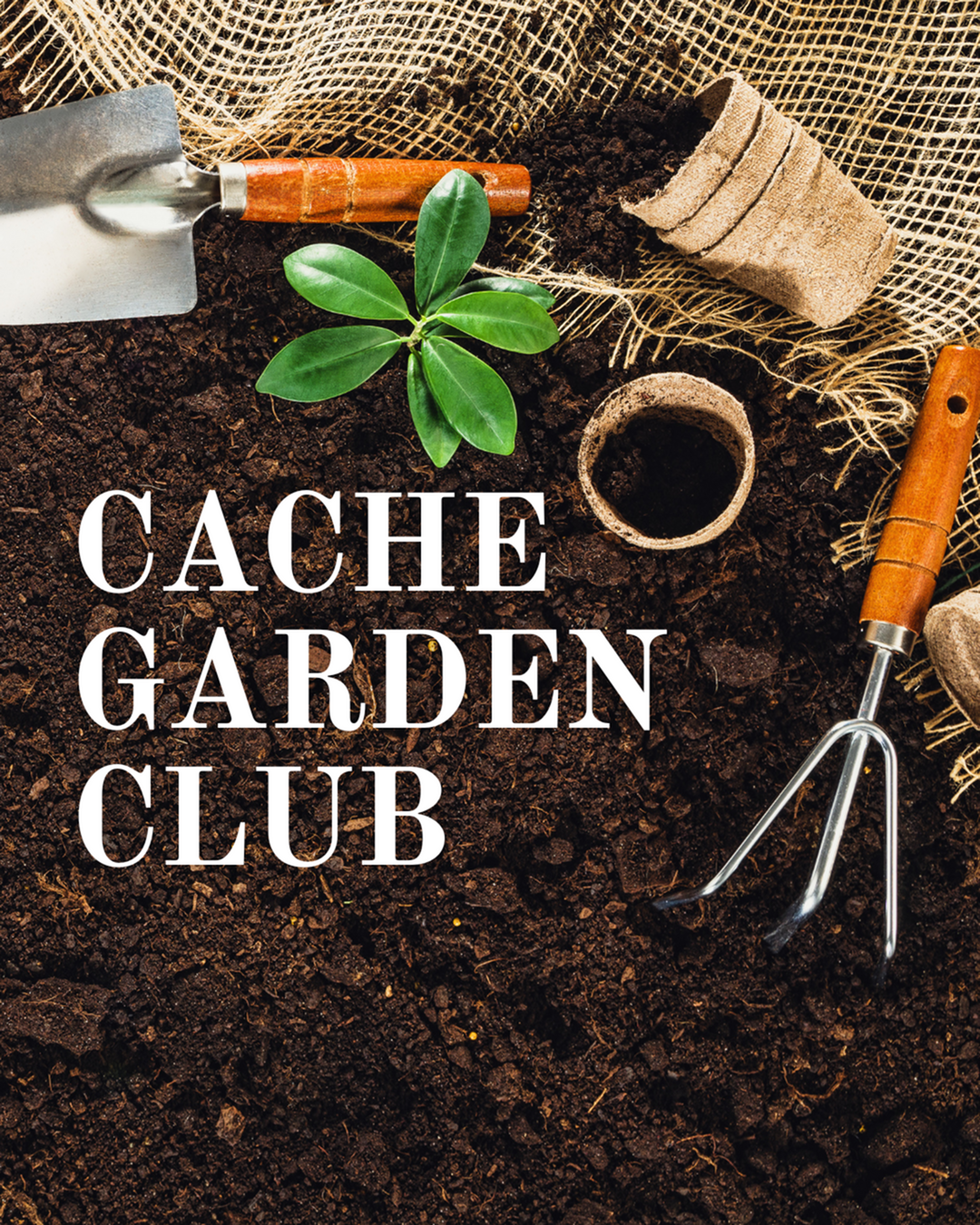 Cultivate Your Green Thumb: Join the Cache Garden Club!-image