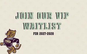 Inviting graphic with a playful tiger mascot and bold text encouraging viewers to join the VIP waitlist for 2027-2028.