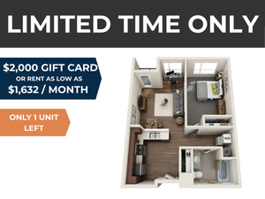 Limited-time offer on a cozy apartment floor plan featuring a stylish living area, modern kitchen, comfortable bedroom, and bathroom. Enjoy special pricing with a $2,000 gift card and rent as low as $1,632/month. Only one unit left!