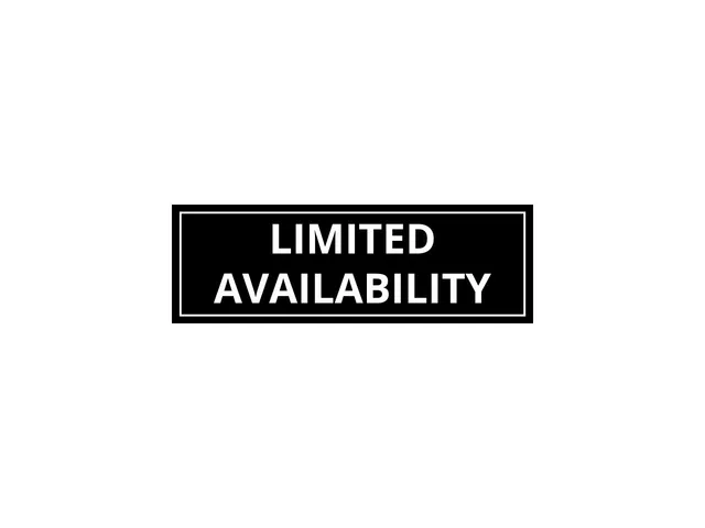 Minimalistic black and white \'Limited Availability\' sign, indicating exclusivity and urgency.