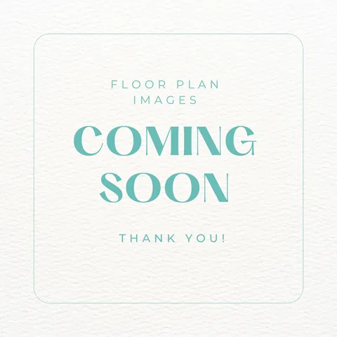 floor plan image coming soon - thank you
