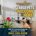 We LOVE Large Pets